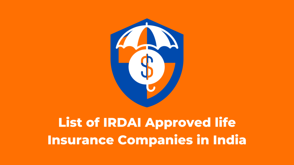 List of IRDAI Approved life Insurance Companies in India