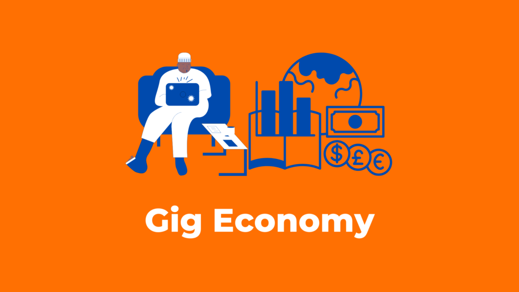 Gig Economy: Definition, Benefits, and Criticisms of Gig Workers