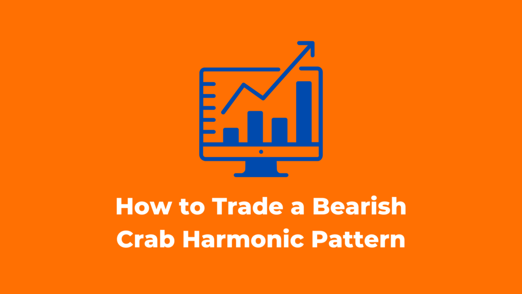 How to Trade a Bearish Crab Harmonic Pattern