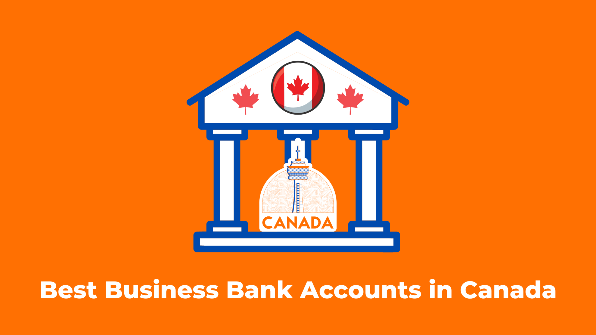 15 Best Business Bank Accounts in Canada 2023