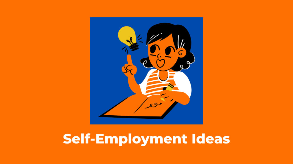 Self-Employment Ideas